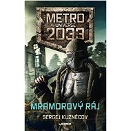 Mramorový ráj: Metro Universe 2033 - Kniha