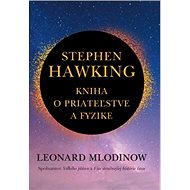 Stephen Hawking Kniha o priateľstve a fyzike - Kniha