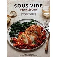 Kniha Sous vide pro každého: 60 osvědčených receptů na jídla pro každý den - Kniha