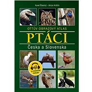 Ptáci Česka a Slovenska: Ottův obrazový atlas - Kniha