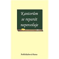 Kantorům se reparát nepovoluje - Kniha
