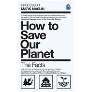 How To Save Our Planet: The Facts - Kniha