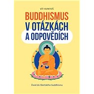 Buddhismus v otázkách a odpovědích: Úvod do tibetského buddhismu - Kniha