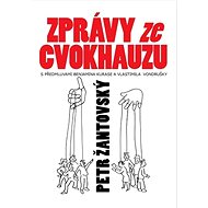 Zprávy ze cvokhauzu: S předmluvami Benjamina Kurase a Vlastimila Vondrušky - Kniha
