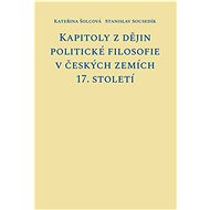 Kapitoly z dějin politické filosofie v českých zemích 17. století - Kniha