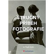Stručný příběh fotografie - Kniha
