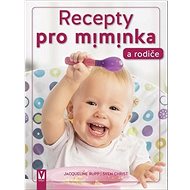Recepty pro miminka a rodiče - Kniha