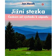 Jižní stezka Českem od východu k západu - Kniha