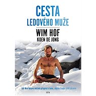 Wim Hof. Cesta Ledového muže - Kniha