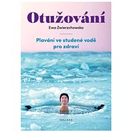 Otužování: Plavání ve studené vodě pro zdraví - Kniha