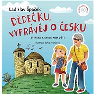 Dědečku, vyprávěj o Česku: Etiketa a etika pro děti + CD - Kniha