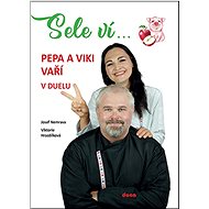 Sele ví...: Pepa a Viki vaří v duelu - Kniha
