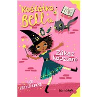 Košťátko Bella Zákaz kouzlení - Kniha