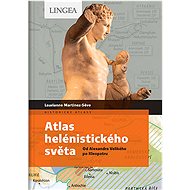 Atlas helénistického světa: Od Alexandra Velikého po Kleopatru - Kniha