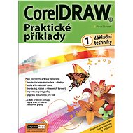 Kniha CorelDRAW Praktické příklady 1: Základní techniky