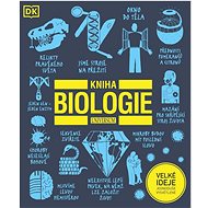 Kniha biologie: Velké ideje jednoduše vysvětlitelné