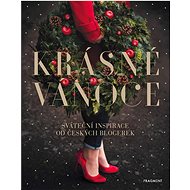 Kniha Krásné Vánoce: Sváteční inspirace od českých blogerek