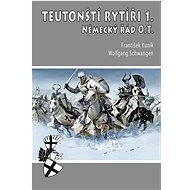 Teutonští rytíři I.: Německý řád O.T. - Kniha