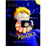 Nejkrásnější pohádky před spaním: Oblíbené příběhy pro děti malé i velké - Kniha
