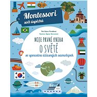 Moje první kniha o světě: (Montessori: Svět úspěchů) - Kniha