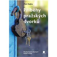 Příběhy pražských dvorků - Kniha