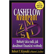 Cashflow Kvadrant: Bohatý táta radí, jak dosáhnout finanční svobody - Kniha