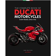 Complete Book of Ducati Motorcycles: Every Model Since 1946 - Kniha