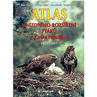 Atlas hnízdního rozšíření ptáků v České republice 2014 - 2017: