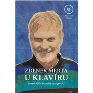 Zdenek Merta u klavíru: 19 melodií v autorské interpretaci - Kniha