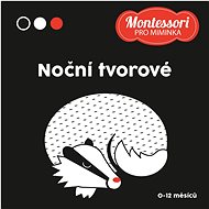 Kontrastní leporelo Noční tvorové: Montessori pro miminka, 0-12 měsíců - Kniha