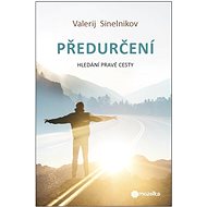 Předurčení: Hledání pravé cesty - Kniha