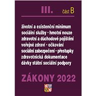 Zákony III/2022 část B – Pojištění, sociální služby - Kniha