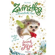 Zvířátka z Kouzelného lesa Ježeček Jája: Laskavý příběh pro nejmenší - Kniha