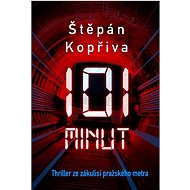 101 minut: Thriller ze zákulisí pražského metra - Kniha