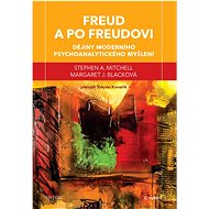 Freud a po Freudovi: Dějiny moderního psychoanalytického myšlení - Kniha