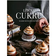 Lžička cukru: Sladké pečení po celý rok - Kniha