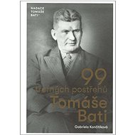 99 trefných postřehů Tomáše Bati - Kniha