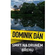Smrt na druhém břehu - Dominik Dán