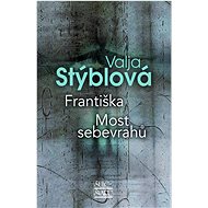 Františka Most sebevrahů  - Kniha