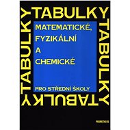 Matematické, fyzikální a chemické tabulky pro střední školy - Kniha