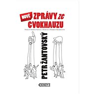 Nové zprávy ze cvokhauzu: Doslov Martin Nezval a Marcella Marboe-Hrabincová - Kniha