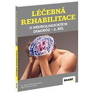 Léčebná rehabilitace u neurologických diagnóz 2. díl - Kniha
