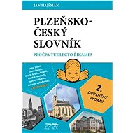 Plzeňsko-český slovník: Pročpa tudlecto řikáme? - Kniha