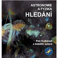 Astronomie a fyzika Hledání - Kniha