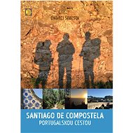 Kniha Santiago de Compostela: Portugalskou cestou