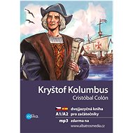 Kryštof Kolumbus Cristóbal Colón: dvojjazyčná kniha pro začátečníky