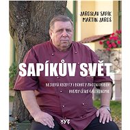 Sapíkův svět: Nejlepší recepty i bohatý řivotní příběh hvězdy české gastronomie - Kniha