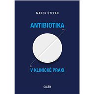 Antibiotika v klinické praxi - Kniha