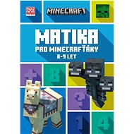 Minecraft Matika pro minecrafťáky: 8 - 9 let - Kniha