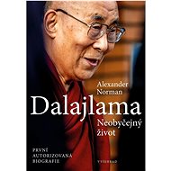 Dalajlama Neobyčejný život: První autorizovaná biografie